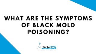 What are the symptoms of Black Mold Poisoning [upl. by Ymirej465]