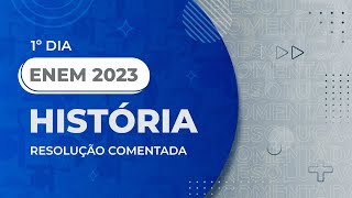 Resolução Comentada  ENEM 2023  1º Dia  História [upl. by Anhcar51]