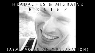 Hypnosis for Headaches amp Migraine Relief ASMR Voice Only Relaxation New Edit [upl. by Naldo]