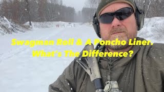 The Difference Between A Swagman Roll amp A Poncho Liner [upl. by Towill385]