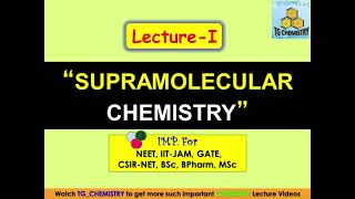 Supramolecular ChemistryIntroductionLecture 1very Important for UG and PG level chemistry Exams [upl. by Airotel]