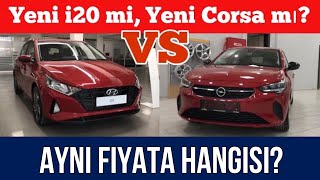 Yeni Hyundai i20 mi Yeni Opel Corsa mı Aynı Fiyata Hangisini Seçersiniz Bonus Opel Corsa Test [upl. by Enelez]