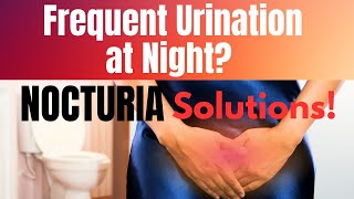 Nocturia  Reasons for Frequent Urination at Night and Solutions [upl. by Mcdougall]