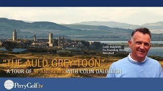 St Andrews Scotland What to do in The Home of Golf  A Walking VIDEO Tour by Colin Dalgleish [upl. by Hallsy]