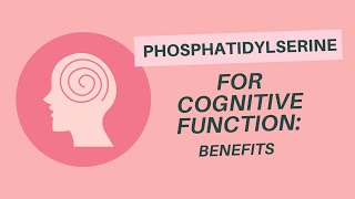 Phosphatidylserine Cognitive Benefits [upl. by Alisen973]