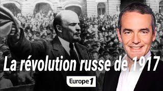 Au cœur de lhistoire  La révolution russe de 1917 Franck Ferrand [upl. by Anul]