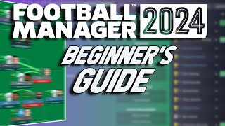 A BEGINNERS GUIDE TO FOOTBALL MANAGER 2024 FM24 GUIDE [upl. by Seidel]