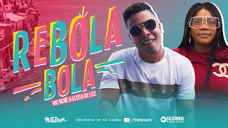 MC RENÊ amp ELSITA DE LUZ  REBOLA BOLA CLIPE OFICIAL  METE SOM [upl. by Miculek127]