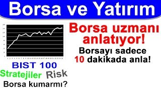 Borsayı 10 dakikada anla  BİST 100 Hisse senetleri Borsa nedir ve Yatırım nasıl yapılır [upl. by Vandervelde262]