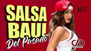 🔥 SALSA BAUL MIX DEL PASADO ★Vol 2★ LA MEJOR SALSA BAUL DEL AYER PARA RECOR DjDarrelElapoderado ✔ [upl. by Oirretno]