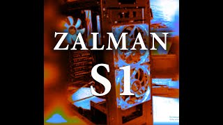 ZALMAN S1 [upl. by Annatnom]