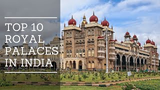 Top 10 Royal Palaces in India  HD [upl. by Iras]