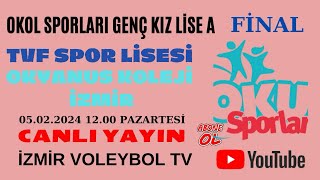 🔴CANLI YAYIN  OKYANUS KOLEJİ İZMİR amp TVF SPOR LİSESİ Okul Sporları Genç Kızlar Lise A Final Maçları [upl. by Hanah81]