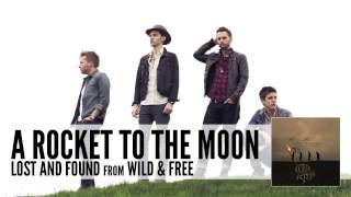 A Rocket To The Moon Lost And Found Audio [upl. by Zeidman]