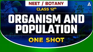 ORGANISMS AND POPULATION CLASS 12 ONE SHOT  NEET 2024 DRONA SERIES  BOTANY BY SANKALP BHARAT [upl. by Idoj948]