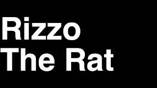 How to Pronounce Rizzo the Rat The Muppets Movie Show Songs Christmas Carol From Space Voice [upl. by Epps]