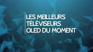 Guide dachat  les meilleurs téléviseurs OLED du moment [upl. by Eronaele420]