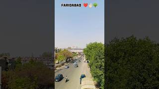 Faridabad City ✨  shots ytshorts shotsfeed faridabadnews delhi viwes trendingvideo viral [upl. by Almund]