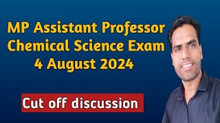 MP Assistant Professor Chemical Science Exam 4 Aug 2024 Cut Off discussion [upl. by Inalej429]