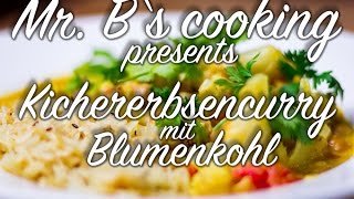 Kichererbsencurry mit Blumenkohl  Rezept  MrBs cooking [upl. by Ewens]