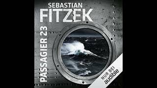 Kostenloses Hörbuch Sebastian Fitzek  Passagier 23 [upl. by Anayia]