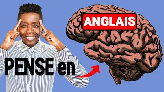 Comment Penser en Anglais  Plus de Traduction dans la Tête [upl. by Lindbom39]