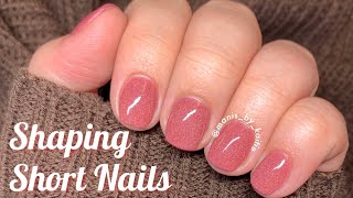 How to Shaping Short Nails [upl. by Sacks]