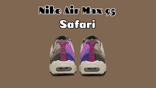 Nike Air Max 95 Safari [upl. by Yrehc]