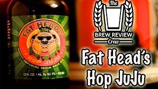 Hop JuJu  Fat Heads Brewing Company  Brew Review Crew Craft Beer Reviews [upl. by Fezoj921]