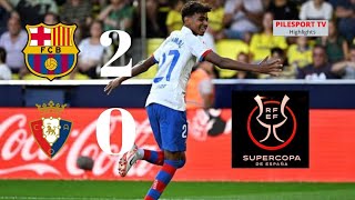 Resumen supercopa España barcelona vs osasuna 20 Highlights amp Goala barcelonafc supercopadeespana [upl. by Nirej]