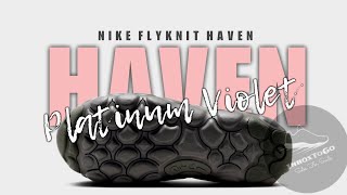 Nike Flyknit Haven PLATINUM VIOLET 2024 DETAILED LOOK  PRICE INFORMATION [upl. by Cown687]