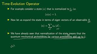 202 Time Evolution in Quantum Mechanics  Unitarity [upl. by Slaughter]