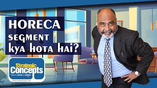 HoReCa kya hota hai I Alternate Trade Channel I Sanjay Singh [upl. by Rebekkah]