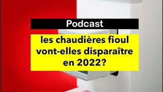 Disparition des chaudières fioul en 2022 [upl. by Fanchon]