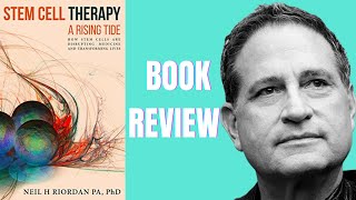 Stem Cell Therapy A Rising Tide by Dr Neil Riordan  book review and summary [upl. by Maureen792]