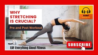 Why Stretching is Crucial PreandPost Workout EverythingAboutFitness [upl. by Osnofedli850]