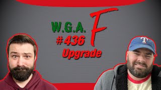 WGAF 436 Upgrade  Full Episode [upl. by Notsrik]