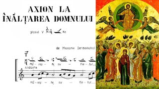 Axion la Înălțarea Domnului glas 5 Cântările Sfintei Liturghii [upl. by Tacklind]