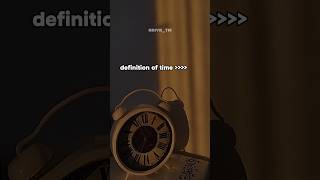 Definition of time 🕰️shorts fypシaestheticshortfeed ytshortstimeviral1million trendingshorts [upl. by Ennaihs]