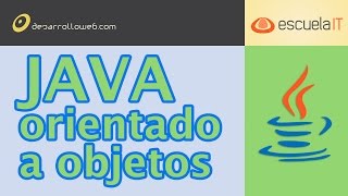 Java Orientado a Objetos  Webinar DesarrolloWebcom  EscuelaIT [upl. by Nueormahc]