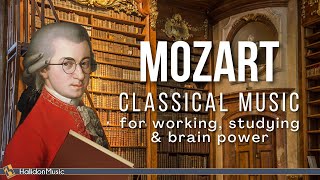 Mozart  Classical Music for Working Studying amp Brain Power [upl. by Baillieu]