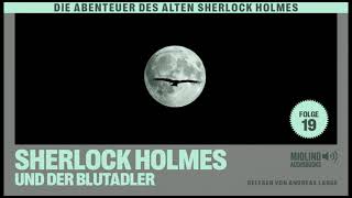 Der alte Sherlock Holmes  Folge 19 Sherlock Holmes und der Blutadler Komplettes Hörbuch [upl. by Eenat]