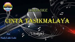 Cinta Tasikmalaya karaoke Nada laki Laki [upl. by Atikkin]