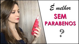 Produtos sem parabenos são melhores  COSMÉTICOS 43 [upl. by Lily]