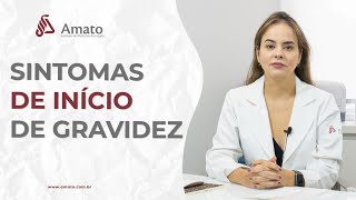 Sintomas de Início de Gravidez O que muda na saúde [upl. by Korten]