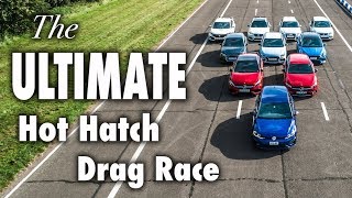 The ULTIMATE Hot Hatch Drag Race [upl. by Andrew387]