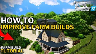 How to Improve your Farm Builds in Farming Simulator 22 [upl. by Godart589]