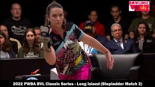 2022 PWBA BVL Classic Series  Long Island Stepladder Match 2 Stefani Johnson vs Bryanna Cote [upl. by Agate524]