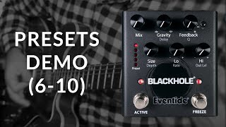 Blackhole® Reverb Pedal Presets Demo 610 [upl. by Arber]