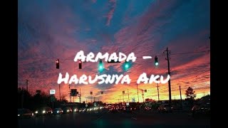 Armada  Harusnya Aku Lyrics [upl. by Myrta]